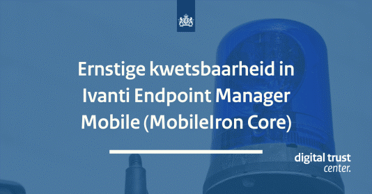 Ernstige kwetsbaarheid in Ivanti Endpoint Manager Mobile (MobileIron Core)